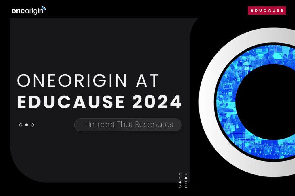 OneOrigin at Educause 2024